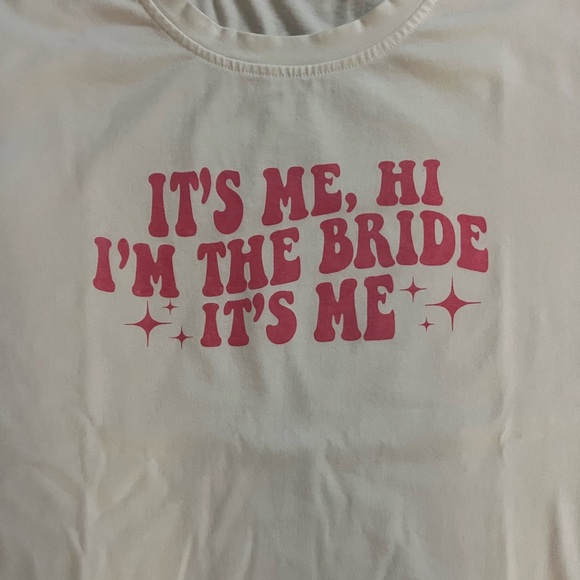 “It’s me, Hi I’m the Bride It’s me” Women’s T-shirt Size XL - Picture 2 of 5